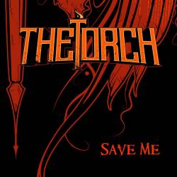 The Torch : Save Me